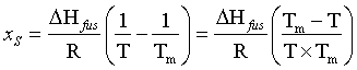 xs=(enthalpy of fusion/R)x(1/T - 1/pure ice/water melting point)=(enthalpy of fusion/R)x((pure ice/water melting point - T)/(pure ice/water melting point x T))