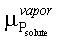 chemical potential of the vapor over a solution